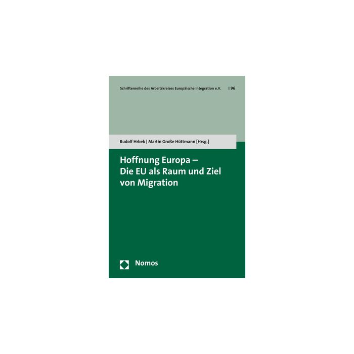 Hoffnung Europa - Die EU als Raum und Ziel von Migration