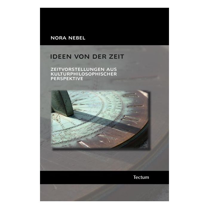 Ideen von der Zeit