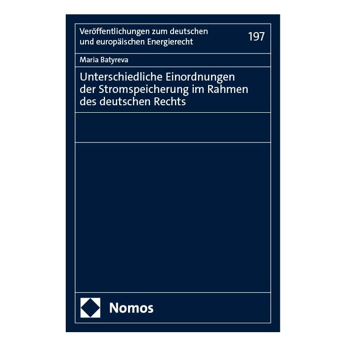 Unterschiedliche Einordnungen der Stromspeicherung im Rahmen des deutschen Rechts