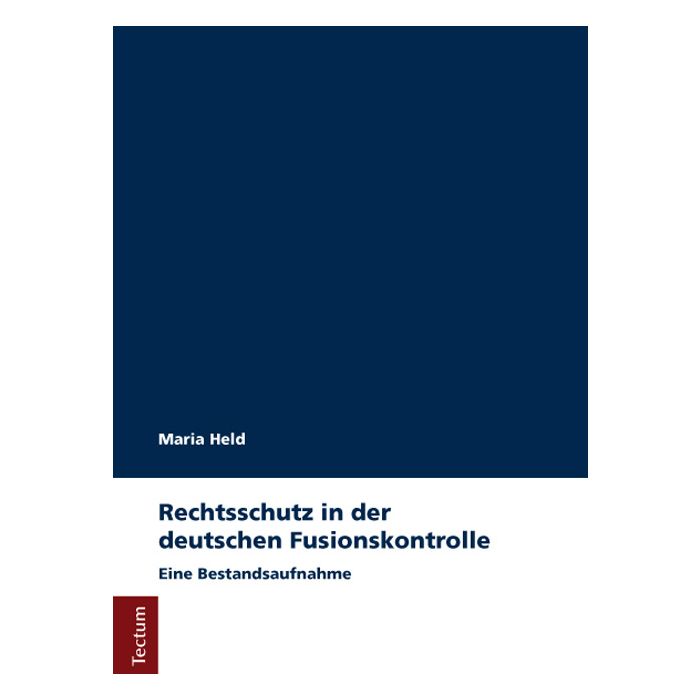 Rechtsschutz in der deutschen Fusionskontrolle