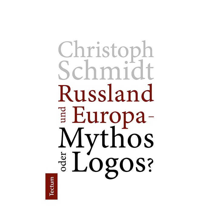 Russland und Europa – Mythos oder Logos?