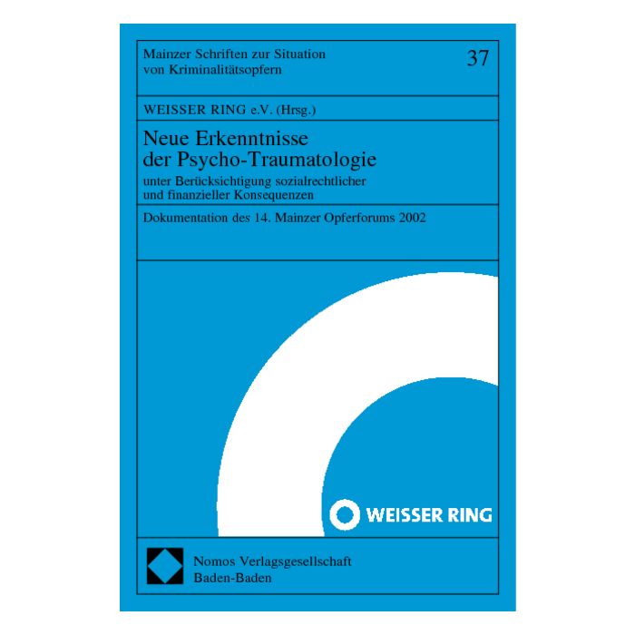 Neue Erkenntnisse der Psychotraumatologie unter Berücksichtigung sozialrechtlicher und finanzieller Konsequenzen