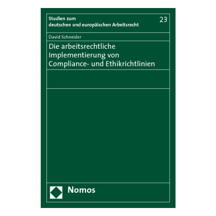 Die arbeitsrechtliche Implementierung von Compliance- und Ethikrichtlinien