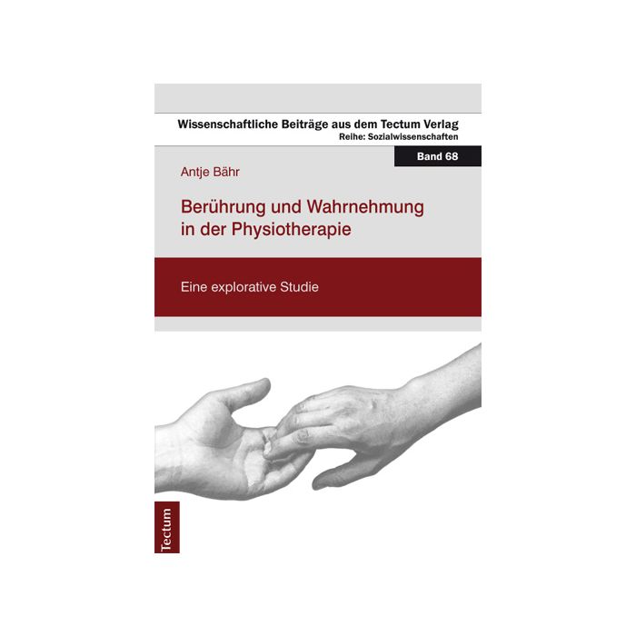 Berührung und Wahrnehmung in der Physiotherapie