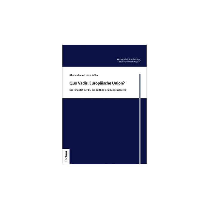 Quo Vadis, Europäische Union?