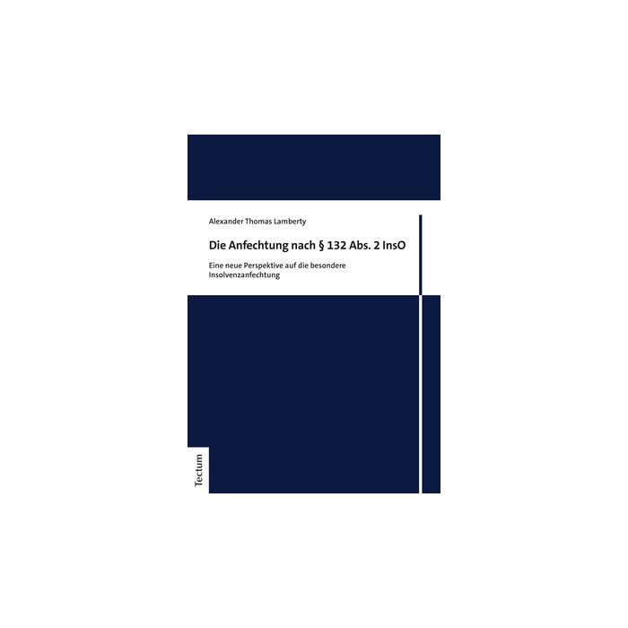 Die Anfechtung nach § 132 Abs. 2 InsO