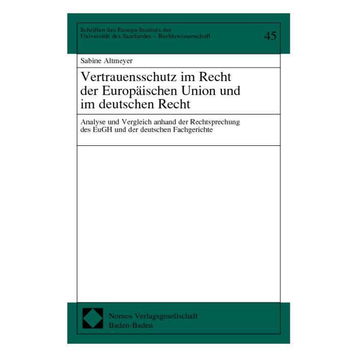 Vertrauensschutz im Recht der Europäischen Union und im deutschen Recht