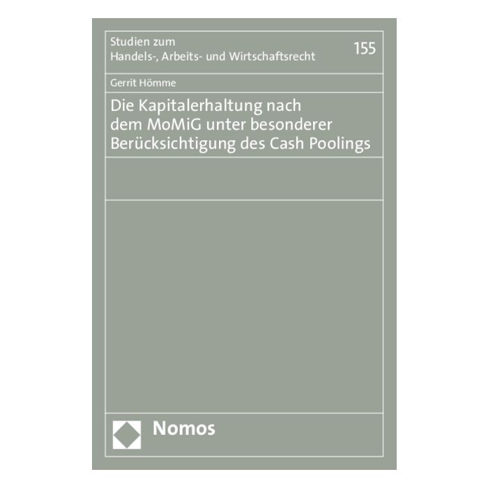 Die Kapitalerhaltung nach dem MoMiG unter besonderer Berücksichtigung des Cash Poolings