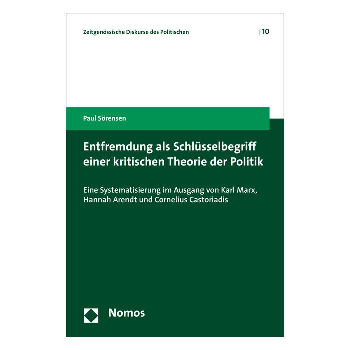 Entfremdung als Schlüsselbegriff einer kritischen Theorie der Politik