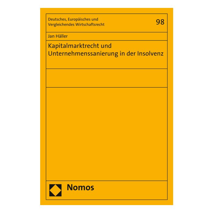 Kapitalmarktrecht und Unternehmenssanierung in der Insolvenz
