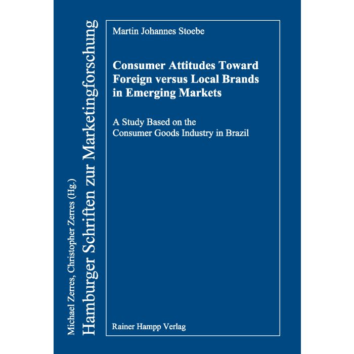 Consumer Attitudes Toward Foreign versus Local Brands in Emerging Markets