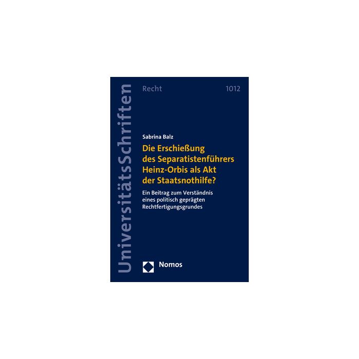 Die Erschießung des Separatistenführers Heinz-Orbis als Akt der Staatsnothilfe?
