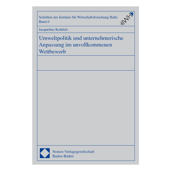 Umweltpolitik und unternehmerische Anpassung im unvollkommenen Wettbewerb