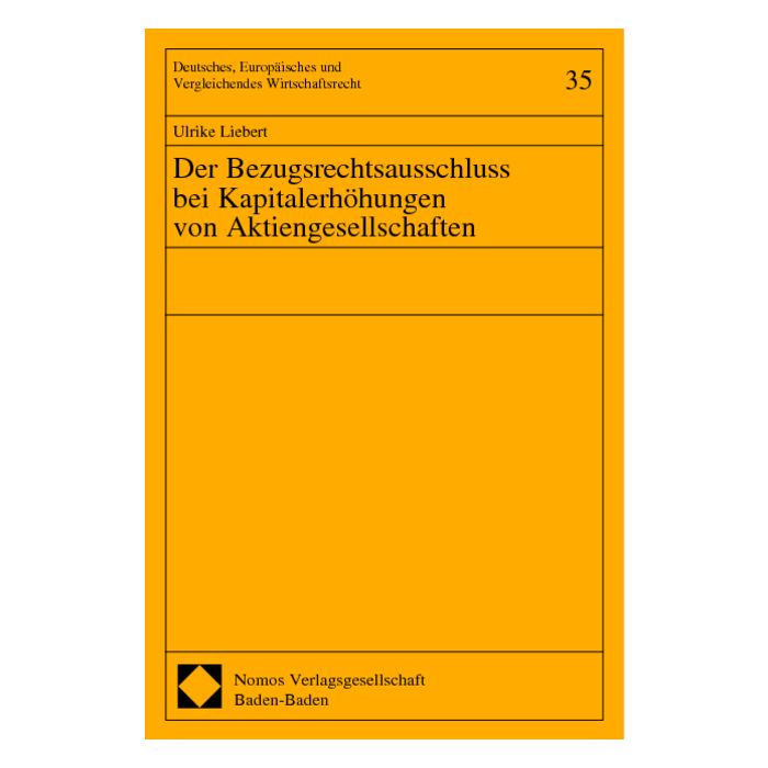 Der Bezugsrechtsausschluss bei Kapitalerhöhungen von Aktiengesellschaften