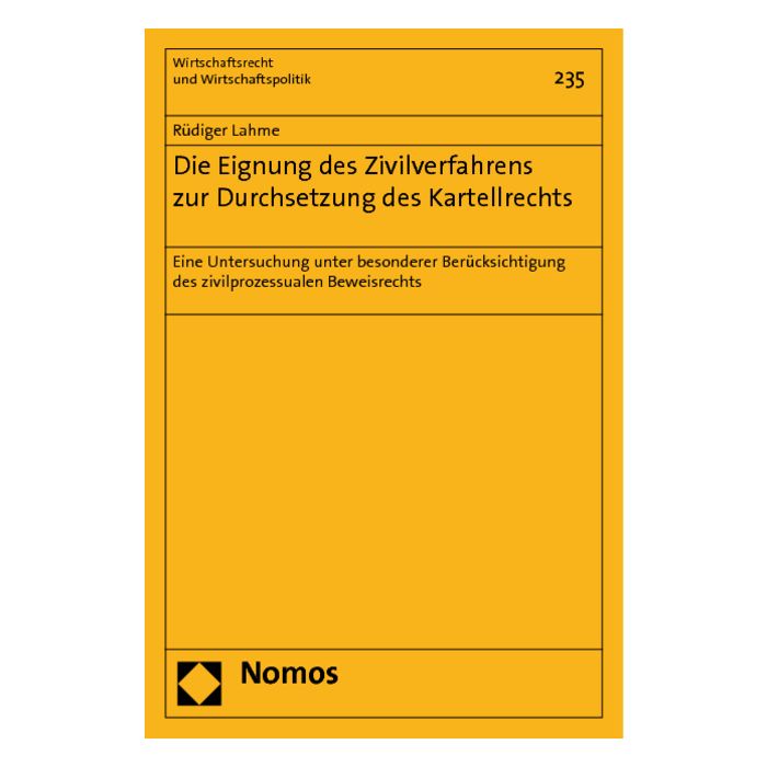 Die Eignung des Zivilverfahrens zur Durchsetzung des Kartellrechts