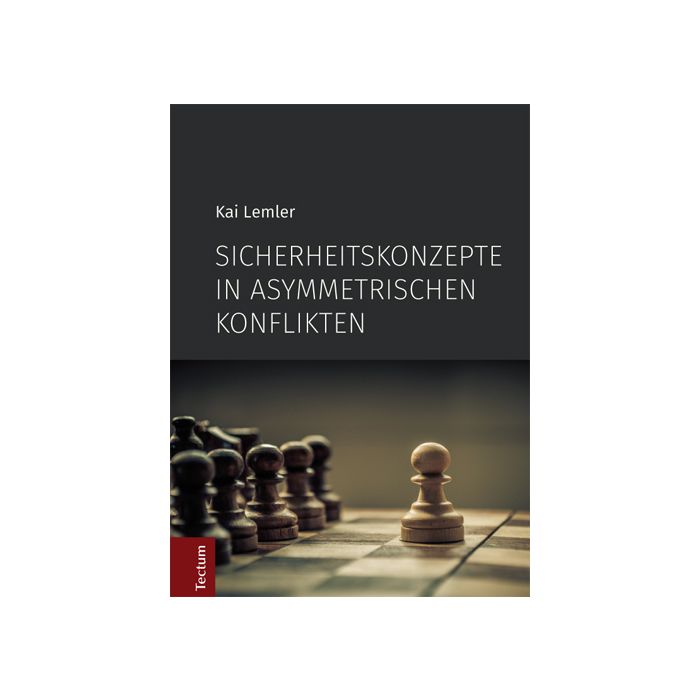 Sicherheitskonzepte in asymmetrischen Konflikten