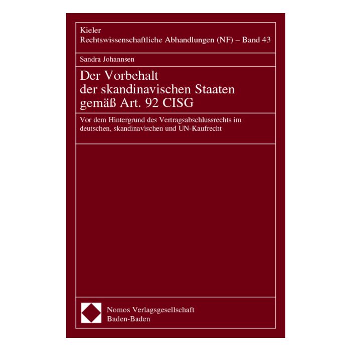 Der Vorbehalt der skandinavischen Staaten gemäß Art. 92 CISG