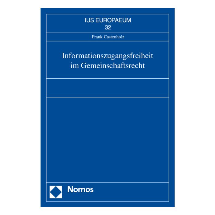 Informationszugangsfreiheit im Gemeinschaftsrecht
