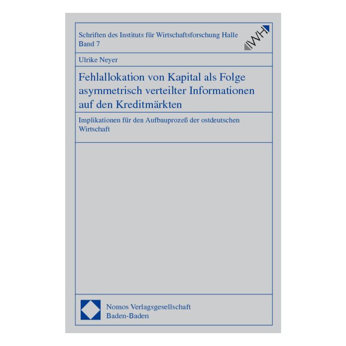 Fehlallokation von Kapital als Folge asymmetrisch verteilter Informationen auf den Kreditmärkten
