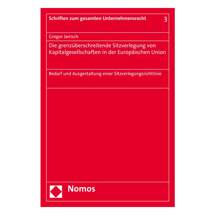 Die grenzüberschreitende Sitzverlegung von Kapitalgesellschaften in der Europäischen Union
