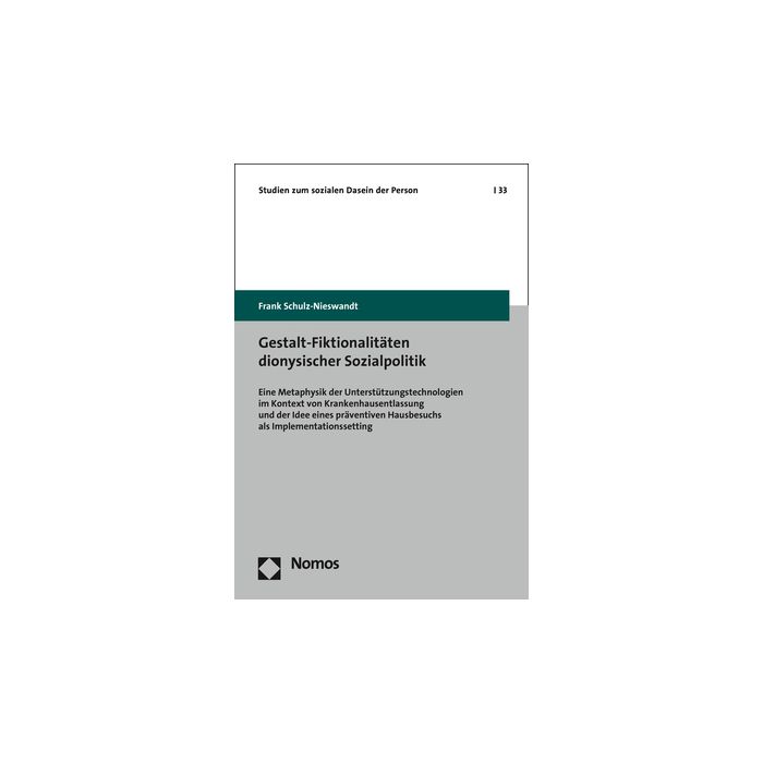 Gestalt-Fiktionalitäten dionysischer Sozialpolitik