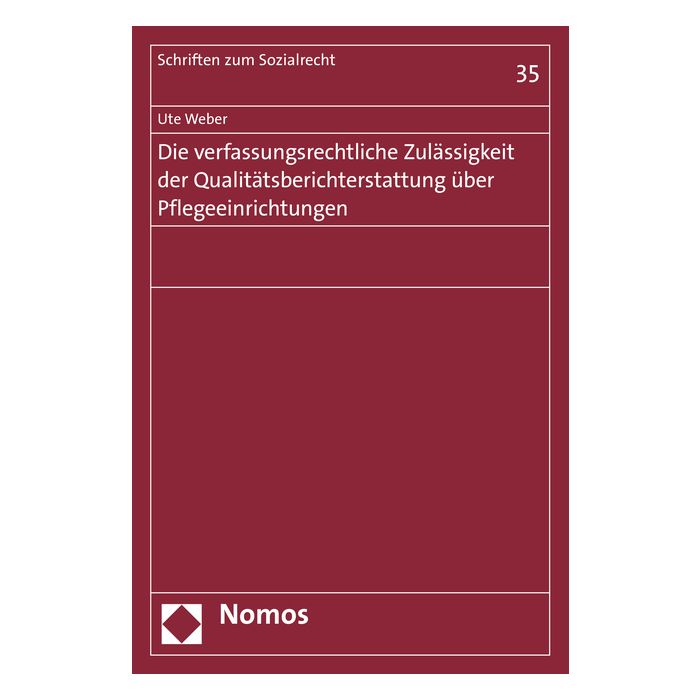 Die verfassungsrechtliche Zulässigkeit der Qualitätsberichterstattung über Pflegeeinrichtungen