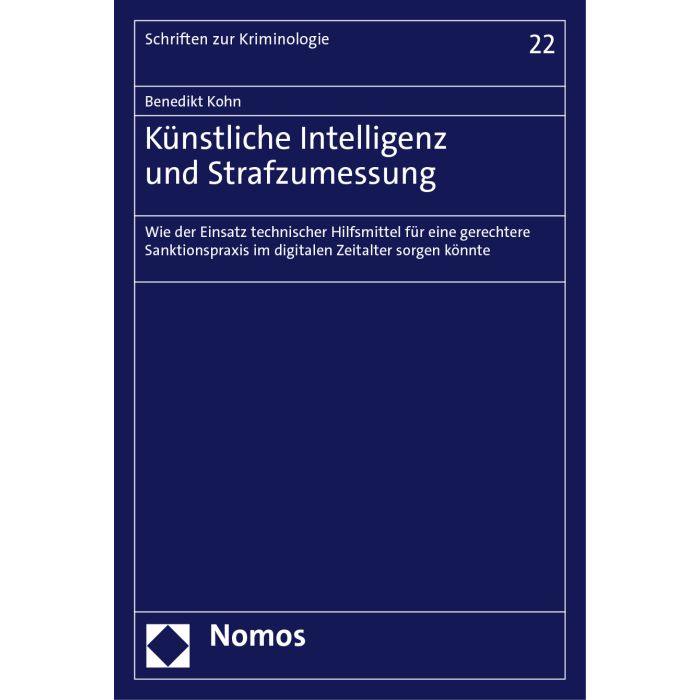 Künstliche Intelligenz und Strafzumessung Künstliche Intelligenz und Strafzumessung