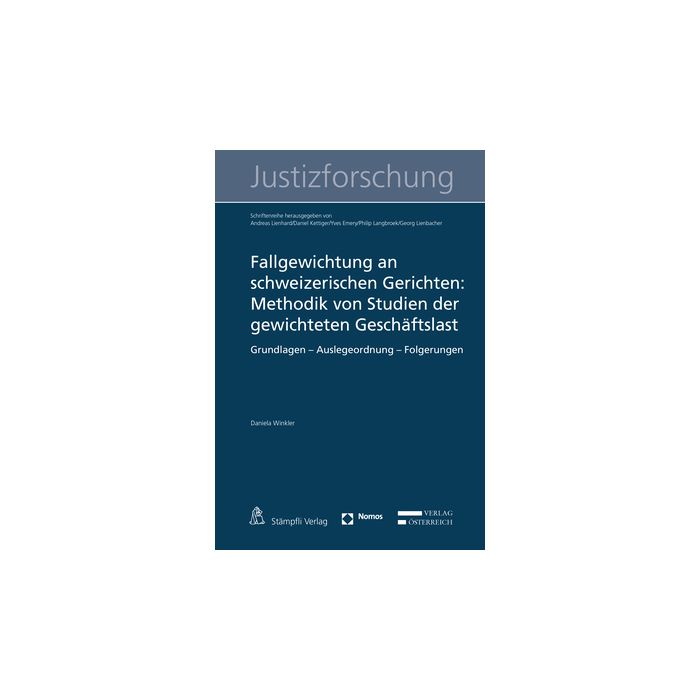 Fallgewichtung an schweizerischen Gerichten: Methodik von Studien der gewichteten Geschäftslast