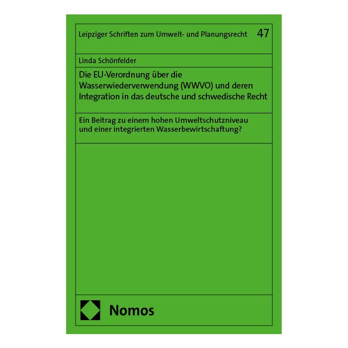 Die EU-Verordnung über die Wasserwiederverwendung (WWVO) und deren Integration in das deutsche und schwedische Recht
