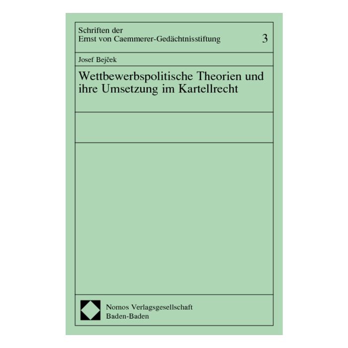 Wettbewerbspolitische Theorien und ihre Umsetzung im Kartellrecht