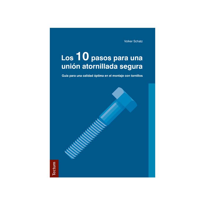 Los 10 pasos para una unión atornillada segura