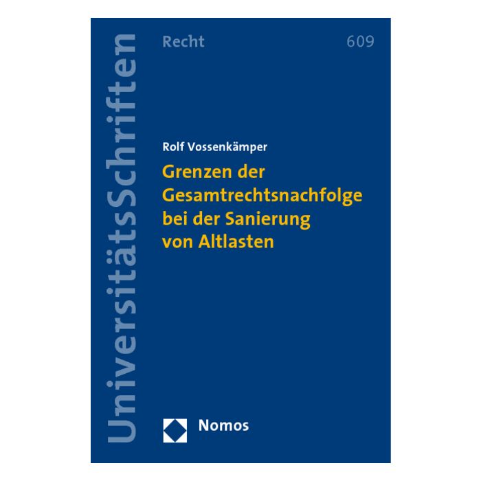 Grenzen der Gesamtrechtsnachfolge bei der Sanierung von Altlasten