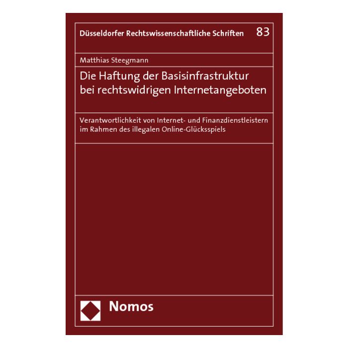 Die Haftung der Basisinfrastruktur bei rechtswidrigen Internetangeboten