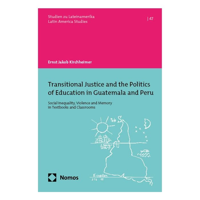 Transitional Justice and the Politics of Education in Guatemala and Peru