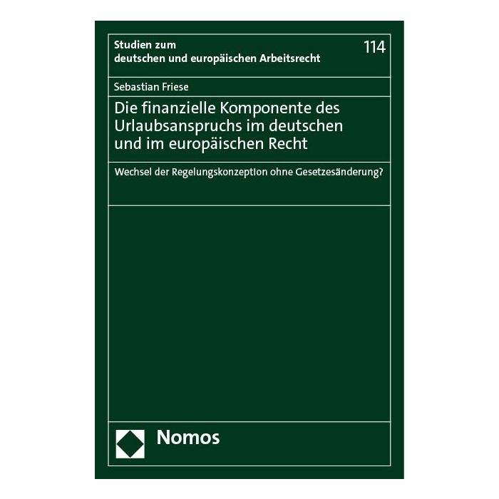 Die finanzielle Komponente des Urlaubsanspruchs im deutschen und im europäischen Recht