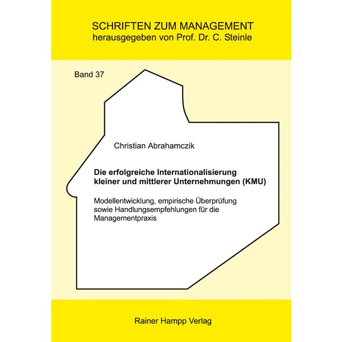 Die erfolgreiche Internationalisierung kleiner und mittlerer Unternehmungen (KMU)