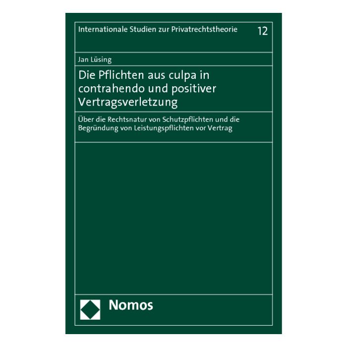 Die Pflichten aus culpa in contrahendo und positiver Vertragsverletzung