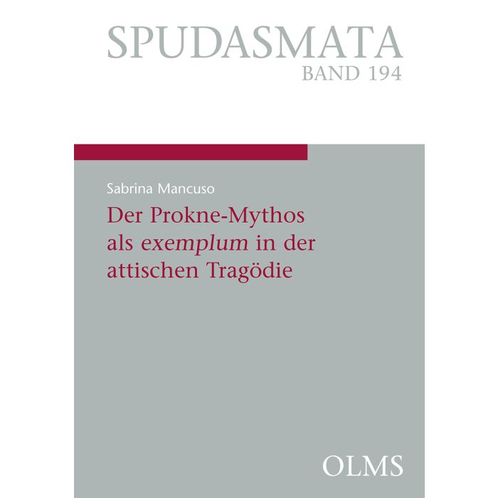 Der Prokne-Mythos als exemplum in der attischen Tragödie