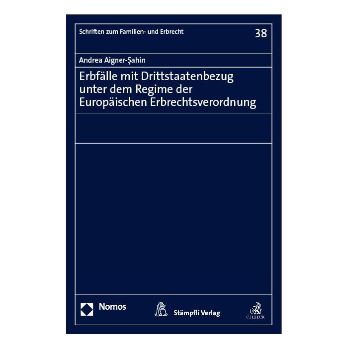 Erbfälle mit Drittstaatenbezug unter dem Regime der Europäischen Erbrechtsverordnung Erbfälle mit Drittstaatenbezug unter dem Regime der Europäischen Erbrechtsverordnung