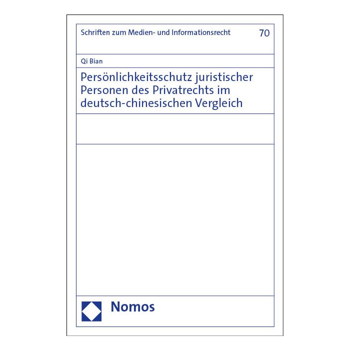 Persönlichkeitsschutz juristischer Personen des Privatrechts im deutsch-chinesischen Vergleich