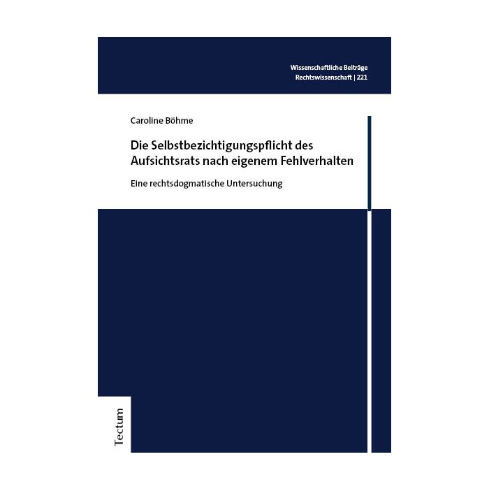 Die Selbstbezichtigungspflicht des Aufsichtsrats nach eigenem Fehlverhalten