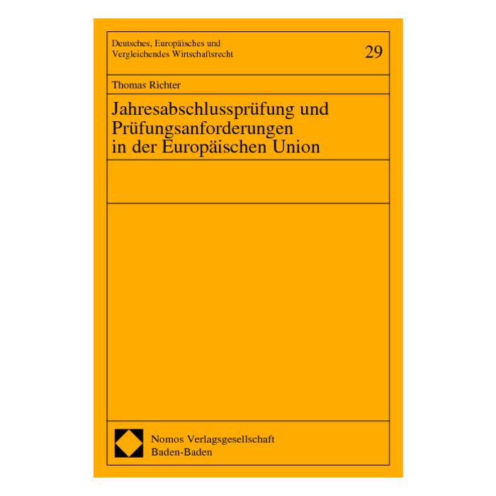 Jahresabschlussprüfung und Prüfungsanforderungen in der Europäischen Union