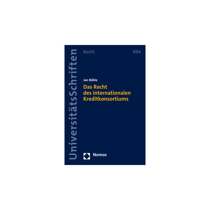 Das Recht des internationalen Kreditkonsortiums