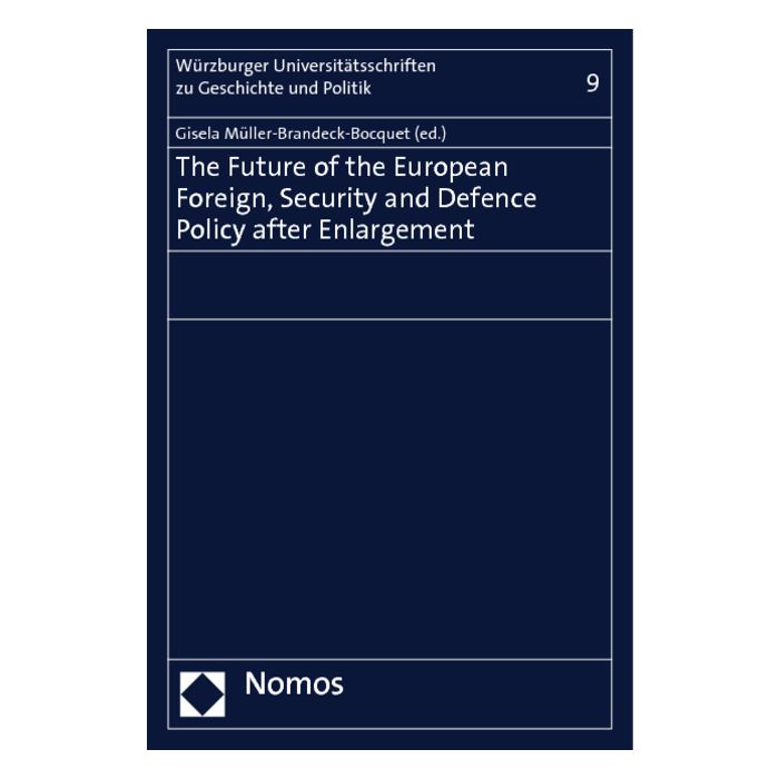 The Future of the European Foreign, Security and Defence Policy after Enlargement
