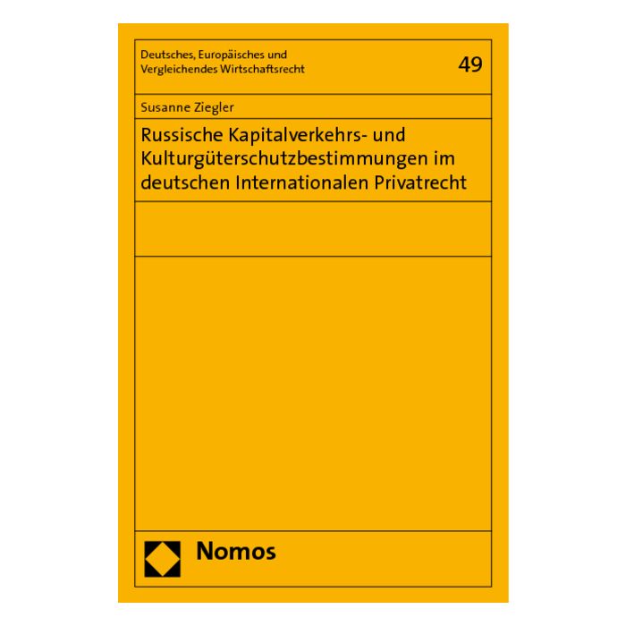 Russische Kapitalverkehrs- und Kulturgüterschutzbestimmungen im deutschen Internationalen Privatrecht