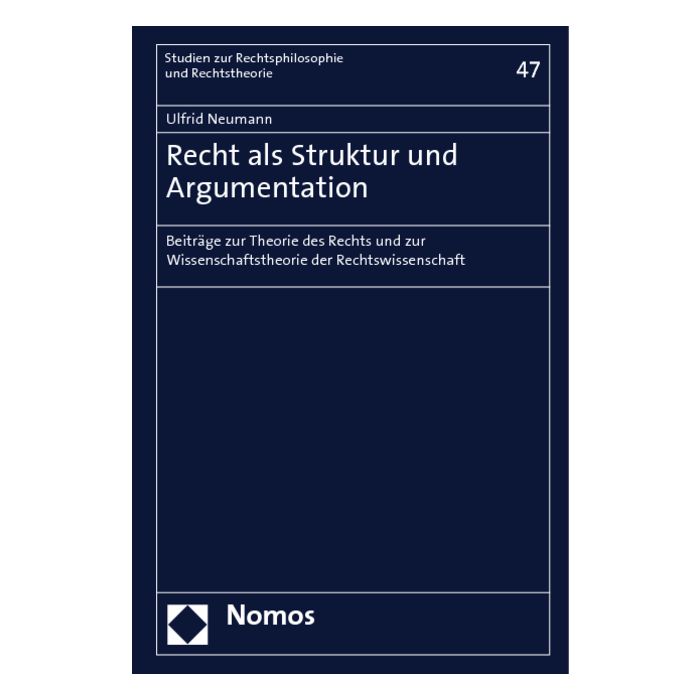Recht als Struktur und Argumentation