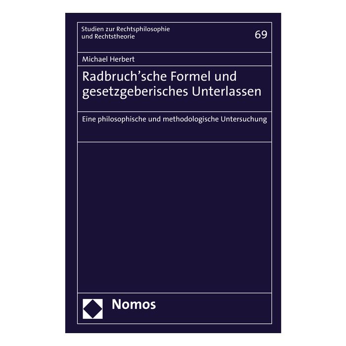 Radbruch'sche Formel und gesetzgeberisches Unterlassen Radbruch'sche Formel und gesetzgeberisches Unterlassen