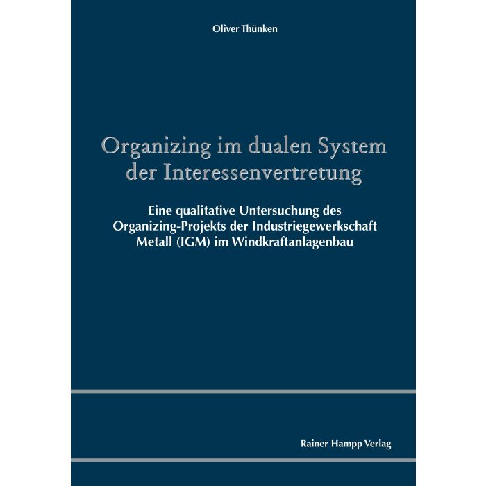 Organizing im dualen System der Interessenvertretung