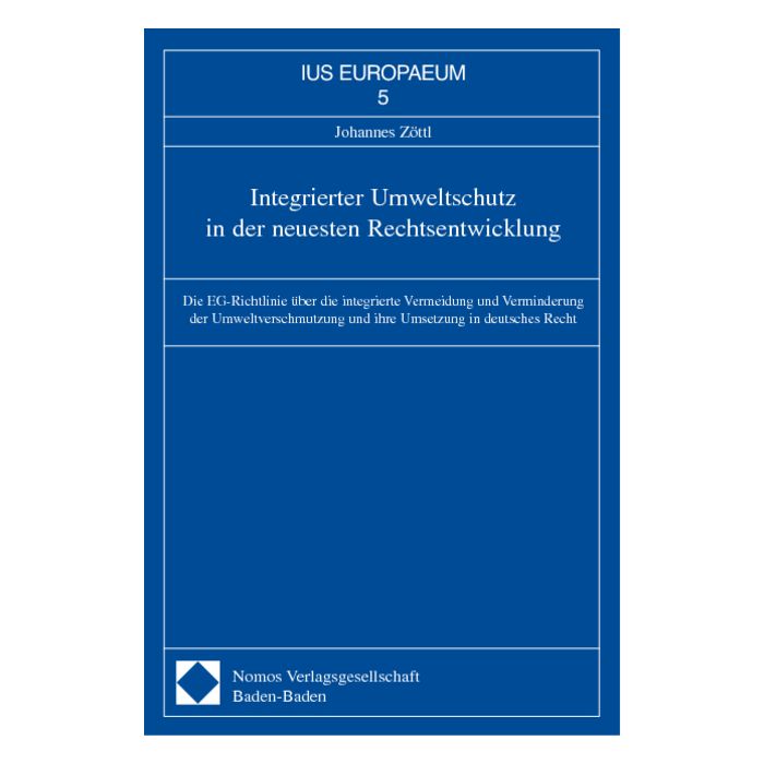 Integrierter Umweltschutz in der neuesten Rechtsentwicklung