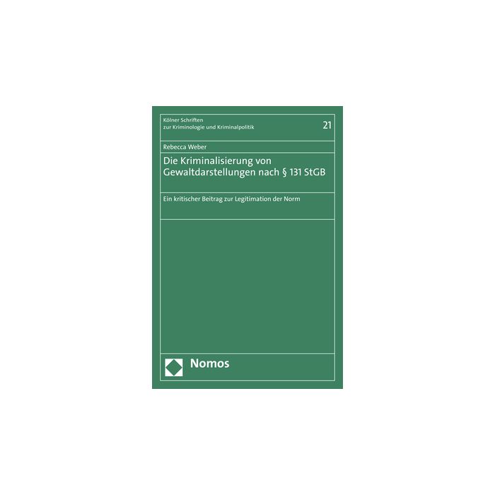 Die Kriminalisierung von Gewaltdarstellungen nach § 131 StGB